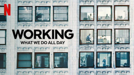 Watch Working: What We Do All Day | Netflix Official Site